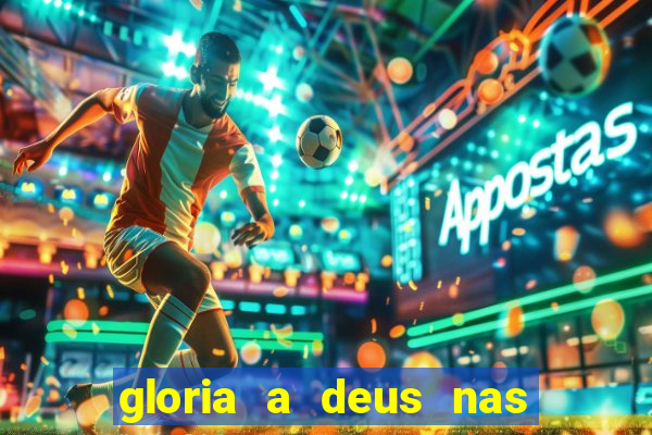 gloria a deus nas alturas cifra